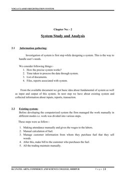 YOGA CLASSES REGISTRATION SYSTEM
Chapter No: - 2
System Study and Analysis
2.1
 Information gathering:
 
 
         Investiga