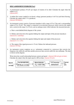  D.J.Dunn 
6 
 
 
SELF ASSESSMENT EXERCISE No.3 
 
1. 
A potentiometer produces 50 mV per degree of rotation of its shaft. C