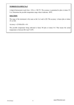  D.J.Dunn 
9 
 
 
WORKED EXAMPLE No.5 
 
 
A digital thermometer reads from -120 to + 300 oC. The accuracy is guaranteed to