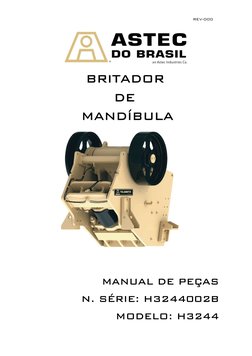 REV-000 
 
  BRITADOR  
DE 
MANDÍBULA 
 
 
MANUAL DE PEÇAS 
N. SÉRIE: H3244002B 
MODELO: H3244 
