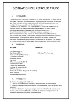 DESTILACION DEL PETROLEO CRUDO
I.
INTRODUCCIÓN:
 El petróleo crudo, al igual que el gas natural, se extrae del subsuelo, su