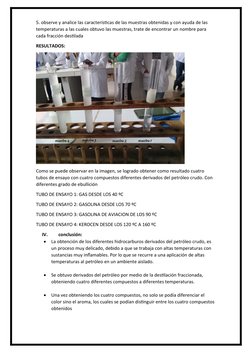 5. observe y analice las características de las muestras obtenidas y con ayuda de las 
temperaturas a las cuales obtuvo las m