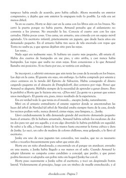 tampoco había estado de acuerdo, pero había callado. Ahora mostraba un exterior
comprensivo, y dejaba que este exterior la em