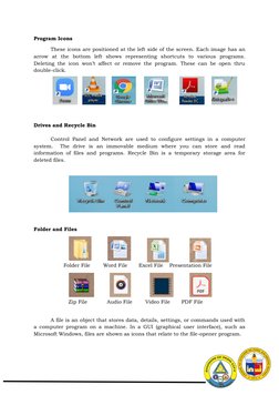 Program Icons  
These icons are positioned at the left side of the screen. Each image has an 
arrow at the bottom l