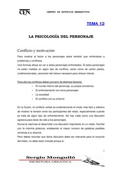 1
CENTRO DE ESTUDIOS NARRATIVOS 
 
TEMA 12 
 
 
LA PSICOLOGÍA DEL PERSONAJE 
 
 
Conflicto y motivación
