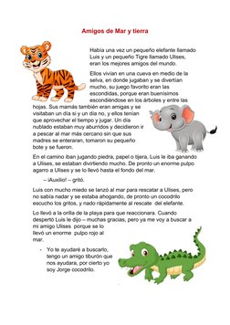 Amigos de Mar y tierra
Había una vez un pequeño elefante llamado
Luis y un pequeño Tigre llamado Ulises, 
eran los mejores am