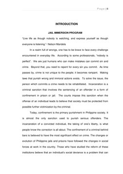 P a g e  | 6 
 
 
INTRODUCTION 
 
JAIL IMMERSION PROGRAM 
“Live life as though nobody is watching, and express yourself as th