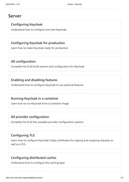 30/03/2023, 11:05
Guides - Keycloak
https://www.keycloak.org/guides#getting-started
2/5
Server
Configuring Keycloak
Understan