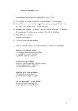 que en mis brazos los tenía. 
3. Identifica las figuras literarias en los siguientes textos (2’5p):
a) Con mi llorar las pied