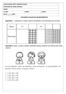 ATIVIDADE AVALIATIVA DE MATEMÁTICA 
 
QUESTÃO 1 – COMPLETE A TABELA COM OS NÚMEROS E OS DESENHOS QUE FALTAM: