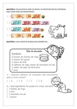 QUESTÃO 3- PAULO ESTAVA COM 125 REAIS E 25 CENTAVOS EM SEU COFRINHO. 
ESSE VALOR PODE SER ENCONTRADO: