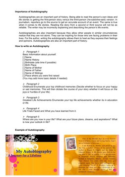 Importance of Autobiography
Autobiographies are an important part of history. Being able to read the person’s own ideas and
l