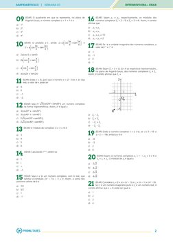MATEMÁTICA II | SEMANA 03
INTENSIVO ESA + EEAR
2
09 
(EEAR) O quadrante em que se representa, no plano de 
Argand-Gauss, o nú