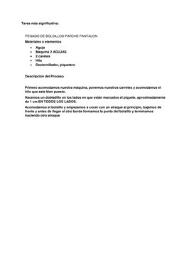 Tarea más significativa:  
 
 
 
 
 
 
 
 
 
 
 
 
 
 
 
 
 
 
 
 
 
 
 
 
 
 
 
 
 
 
 
 
 
 
 
 
PEGADO DE BOLSILLOS PARCHE