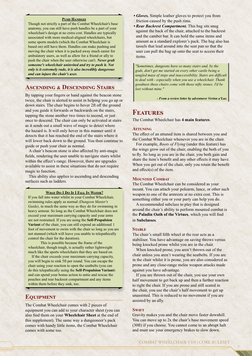 Push Handles 
Though not strictly a part of the Combat Wheelchair's base 
anatomy, you can still have push handl