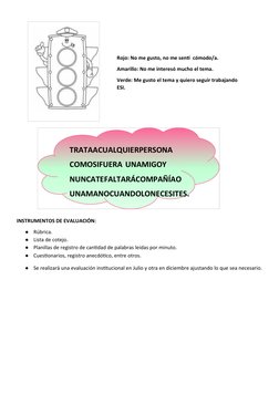 TRATAACUALQUIERPERSONA
COMOSIFUERA UNAMIGOY
NUNCATEFALTARÁCOMPAÑÍAO
UNAMANOCUANDOLONECESITES.
Rojo: No me gusto, no me sentí