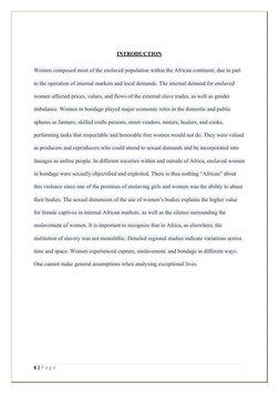 INTRODUCTION
Women composed most of the enslaved population within the African continent, due in part 
to the operation of in