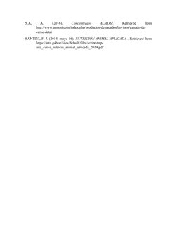 S.A,
 
A.
 
(2016).
 Concentrados
 
ALMOSI. 
Retrieved
 
from
http://www.almosi.com/index.php/productos-destacados/bovinos/ga