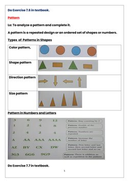5 
 
Do Exercise 7.6 in textbook. 
Pattern 
Lo: To analyze a pattern and complete it. 
A pattern is a repeated design or an o