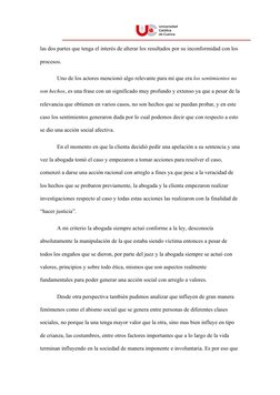 las dos partes que tenga el interés de alterar los resultados por su inconformidad con los 
procesos.
Uno de los actores menc