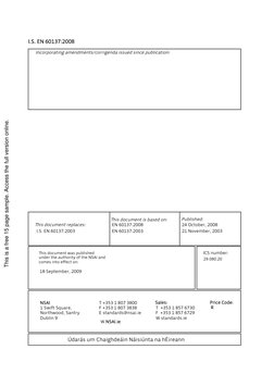 21 November, 2003
18 September, 2009
Published:
R
29.080.20
18 September, 2009
I.S. EN 60137:2008
EN 60137:2008
!is document