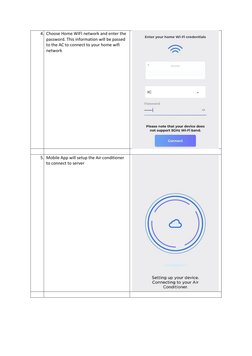 4.  Choose Home WIFI network and enter the 
password. This information will be passed 
to the AC to connect to your home wifi