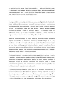 La participación de los actores locales de la sociedad civil y de las autoridades del Equipo
Técnico Local (ETL) es esencial