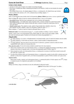 Curso de Corel Draw       
© Ofimega Acadèmies. Salou  
Pág 3 
Líneas a mano alzada 
 Arrastre el ratón como lo haría con un