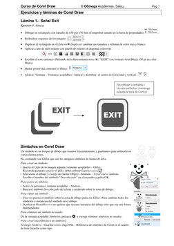 Curso de Corel Draw       
© Ofimega Acadèmies. Salou  
Pág 7 
Ejercicios y láminas de Corel Draw 
Lámina 1.- Señal Exit 
Eje