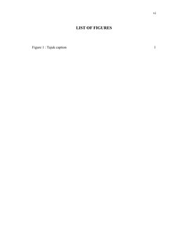vi
LIST OF FIGURES
Figure 1 : Tajuk caption
1
