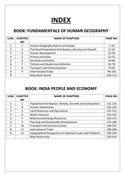 INDEX 
BOOK: FUNDAMENTALS OF HUMAN GEOGRAPHY 
S.NO. CHAPTER 
NO 
NAME OF CHAPTERS 
PAGE NO. 
1 
1 
Human Geography Nature and