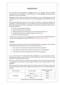 INTRODUCTION 
 
It is necessary to check suitability of aggregates from a new aggregate quarry for making 
structural con