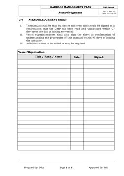 Prepared By: DPA
Page 1 of 1
Approved By: MD
GARBAGE MANAGEMENT PLAN
GMP-00-04
Acknowledgement
Ver: 1, Rev: 00 
Date: 01-FEB-