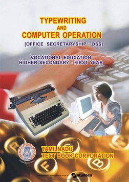 TYPEWRITING
COMPUTER OPERATION
AND
 TYPEWRITING
AND
COMPUTER OPERATION
VOCATIONAL EDUCATION
HIGHER SECONDARY - FIRST YEAR
VO