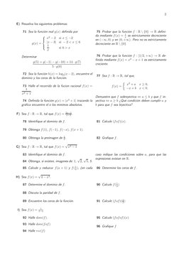 3
E) Resuelva los siguientes problemas:
71 Sea la función real g(x) deﬁnida por
g(x) =





x2 −2
si x ≤−2
|x −3|
si −2
