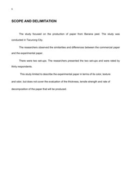 6
SCOPE AND DELIMITATION 
The  study  focused  on  the  production  of  paper  from  Banana  peel.  The  study  was
conducted
