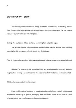 9
DEFINITION OF TERMS
The following terms were defined to help for a better understanding of this study. Banana
Peel. The ski