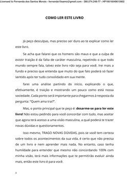 3 
COMO LER ESTE LIVRO 
 
 
Já peço desculpas, mas preciso ser duro ao te explicar como ler 
este livro. 
Se acha que falarei