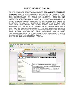 NUEVO INGRESO O ALTA. 
SE UTILIZA PARA AGREGAR ALUMNOS SOLAMENTE PRIMEROS 
GRADOS, PUEDE HACERLO POR MEDIO DE LA CURP O FOLIO