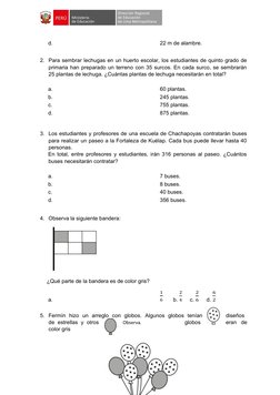 d.
22 m de alambre. 
 
2. Para sembrar lechugas en un huerto escolar, los estudiantes de quinto grado de
primaria han prepa