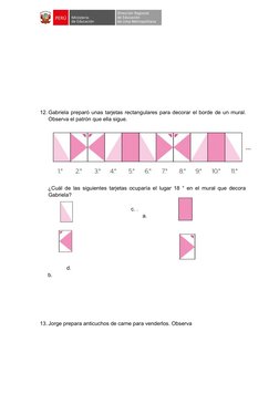 12. Gabriela preparó unas tarjetas rectangulares para decorar el borde de un mural.
Observa el patrón que ella sigu