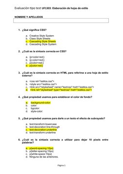 Evaluación tipo test UF1303: Elaboración de hojas de estilo 
NOMBRE Y APELLIDOS
1. ¿Qué significa CSS?
a. Creative Style Syst