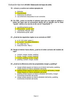 Evaluación tipo test UF1303: Elaboración de hojas de estilo 
19.  a:hover y a:active son ambos ejemplos de
a. Atributos
b. Ps