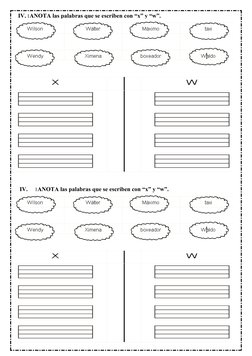 IV. 1ANOTA las palabras que se escriben con “x” y “w”.
IV.
1ANOTA las palabras que se escriben con “x” y “w”.
