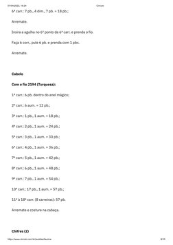 07/04/2023, 18:24
Círculo
https://www.circulo.com.br/receitas/taurina
8/10
6ª carr.: 7 pb., 4 dim., 7 pb. = 18 pb.;
Arremate.