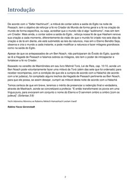 2 
 
Introduçã o 
 
De acordo com o “Sefer Hachinuch”, a mitsvá de contar sobre a saída do Egito na noite de 
Pessach, tem o