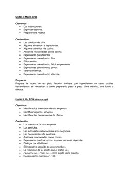 Unité 4: Mardi Gras
Objetivos:
●
Dar instrucciones.
●
Expresar deberes.
●
Preparar una receta.
Contenidos:
●
Las comidas del