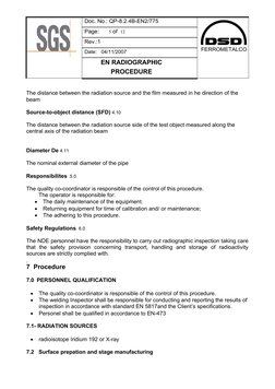FERROMETALCO
Doc. No.: QP-8.2.4B-EN2/775
Page:      5 of  12
Rev.:1   
Date:
04/11/2007
EN RADIOGRAPHIC
PROCEDURE
The distanc