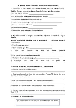 ATIVIDADE SOBRE ORAÇÕES SUBORDINADAS ADJETIVAS
1) Transforme os adjetivos em orações subordinadas adjetivas. Siga o modelo:
M