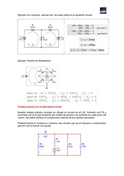 Ejemplo con números: calcular las I de cada malla en el siguiente circuito.
Ejemplo: Puente de Wheatstone
Trabajo práctico en